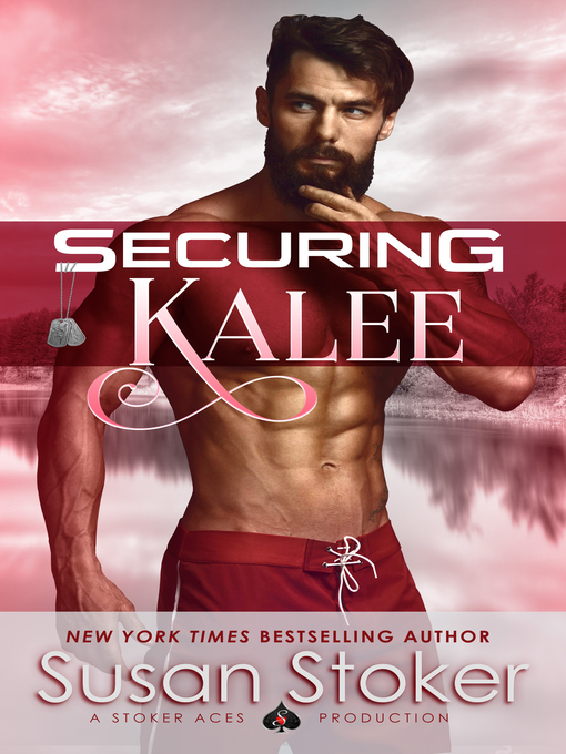 Title details for Securing Kalee by Susan Stoker - Available